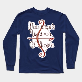 Musician's Weapon of Choice Long Sleeve T-Shirt